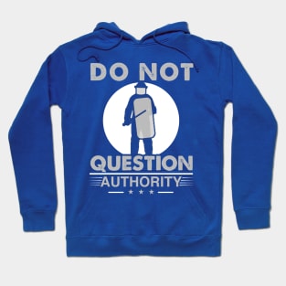 Do Not Question Authority - Nonconformist Gift Hoodie